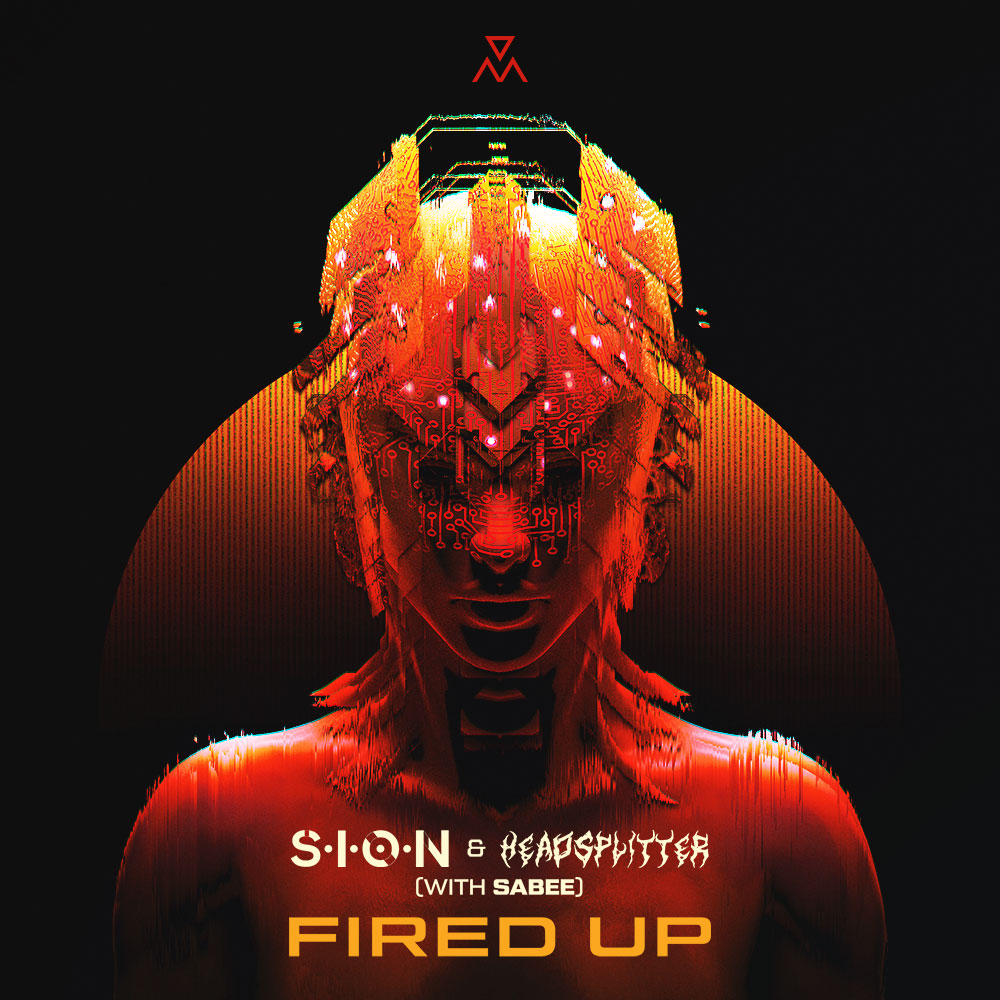 S.I.O.N, Headsplitter, Sabee - Fired Up