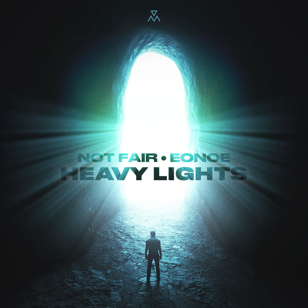 Not Fair, EONOE - Heavy Lights