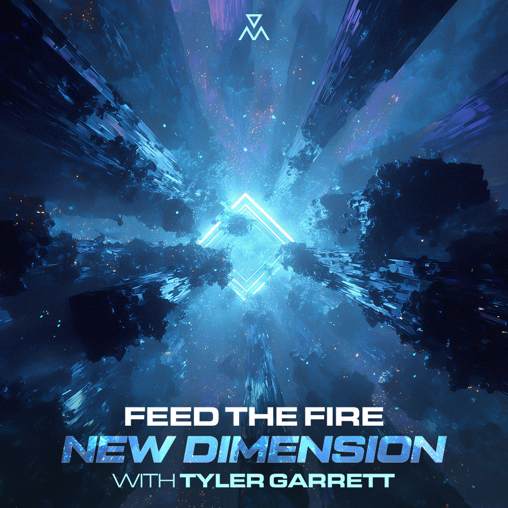 Feed The Fire, Tyler Garrett - New Dimension