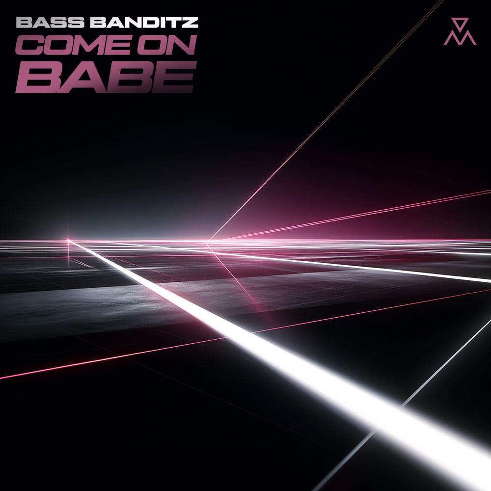 Bass Banditz - Come On Babe