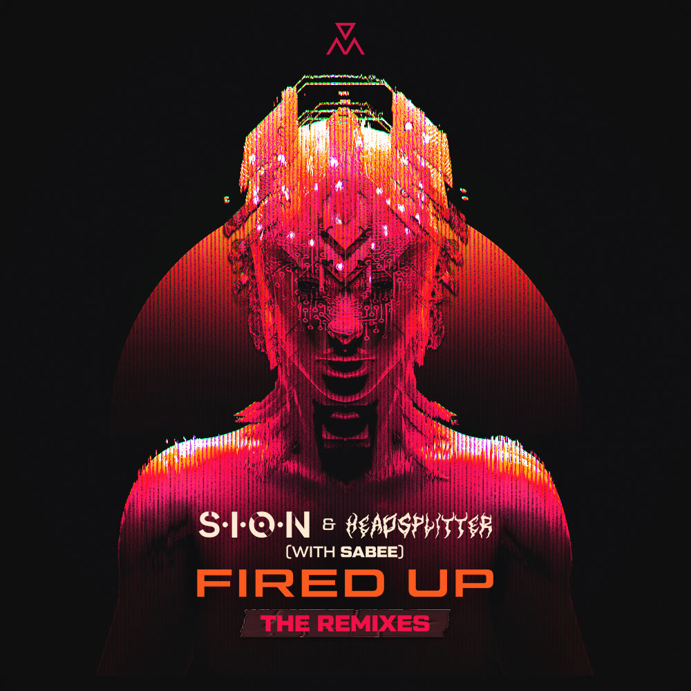S.I.O.N, Headsplitter, Sabee - Fired Up (Remixes)