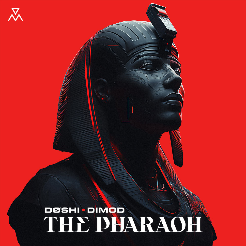 DØSHI, DIMOD - The Pharaoh