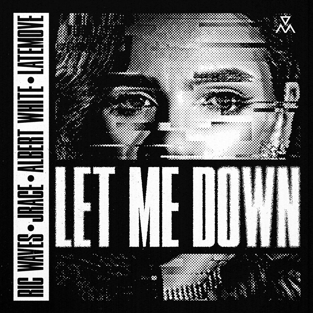 Ric Waves, Jrace, Albert White, LATEMOVE - Let Me Down